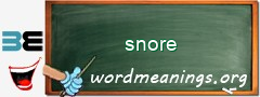 WordMeaning blackboard for snore